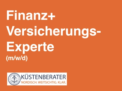 Finanz + Versicherungsexperte m/w/d Finanz + Versicherungsexperte m/w/d